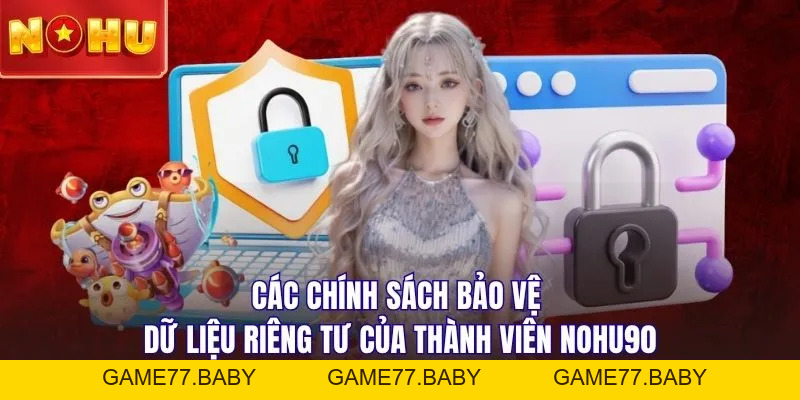 Chính Sách Quyền Riêng Tư - Cam Kết Bảo Vệ Khách Hàng - game77.baby