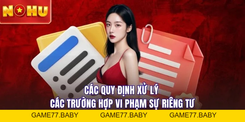 Chính Sách Quyền Riêng Tư - Cam Kết Bảo Vệ Khách Hàng - game77.baby
