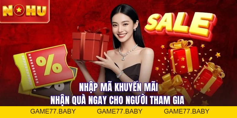 Khuyến Mãi NOHU90 - Bùng Nổ 20.000 Code Free Thưởng 8.888K - game77.baby