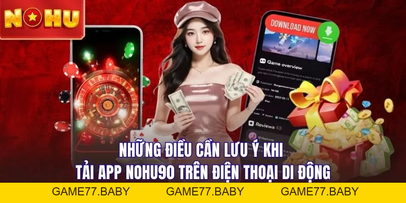 Tải App NOHU90: Trải Nghiệm Cá Cược Đỉnh Cao Chỉ Với 1 Chạm - game77.baby