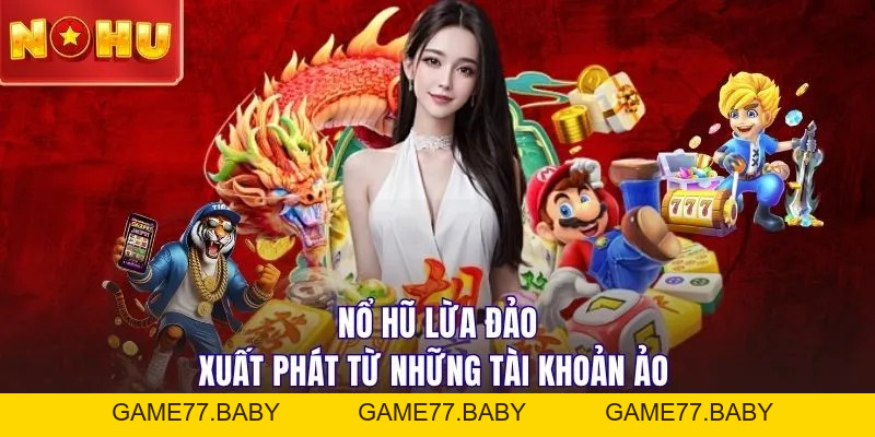 Nổ Hũ Lừa Đảo Hay Sự Thật Về Thu Nhập Khủng 100 Triệu/Tháng? - game77.baby