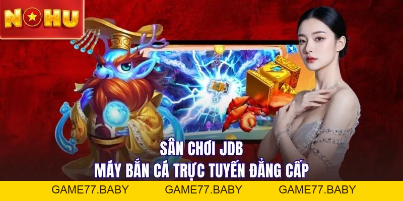 JDB Máy Bắn Cá | Săn Thưởng Đại Dương Rinh Quà Khủng X10 - game77.baby