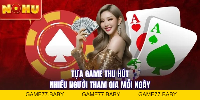 Game Bài NOHU90 - Ngập Tràn Phần Thưởng Đang Chờ Đợi Bạn - game77.baby